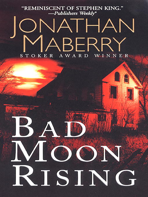 Title details for Bad Moon Rising by Jonathan Maberry - Available